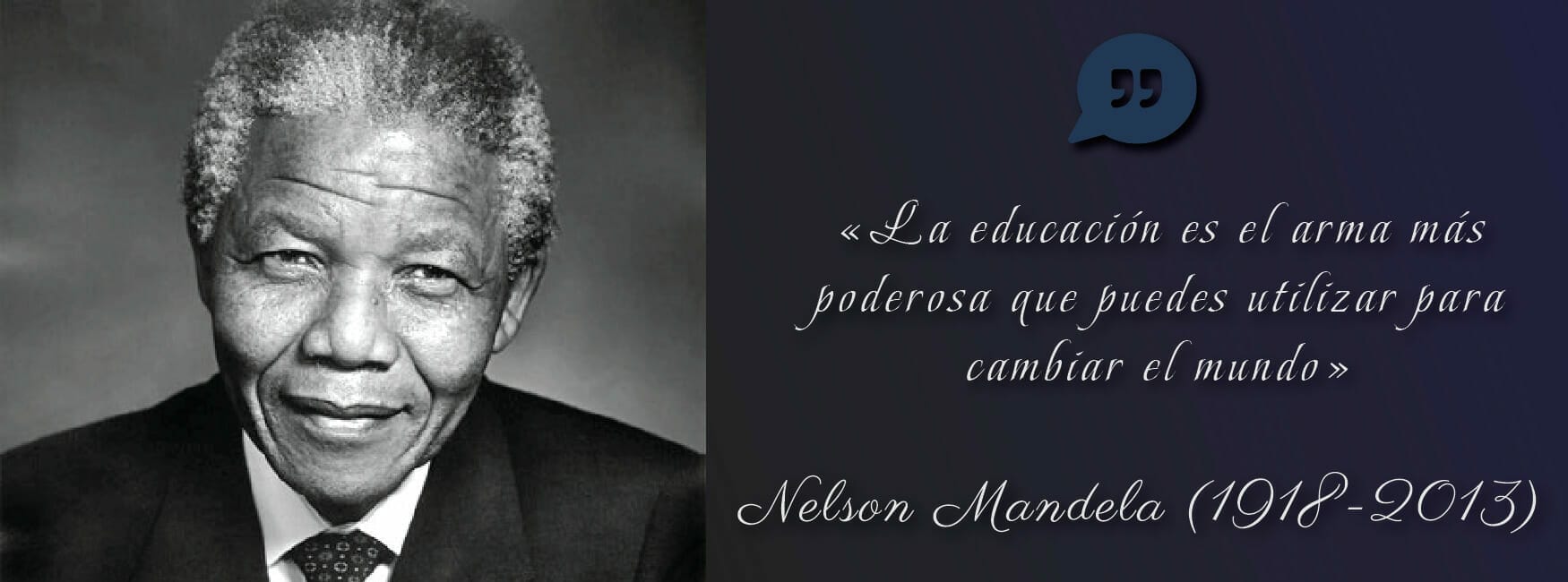 La educación es el arma más poderosa que puedes utilizar para cambiar el mundo